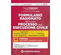 Formulario ragionato del processo e della esecuzione civile. Con formule scaricabili on line