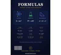 FORMULAS: Pocket Guide to Physics, Chemistry and Mathematics