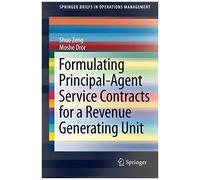 Formulating Principal-Agent Service Contracts For A Revenue Generating Unit