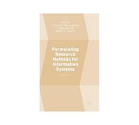 Formulating Research Methods For Information Systems