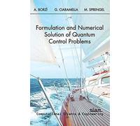 Formulation And Numerical Solution Of Quantum Control Problems