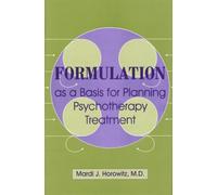 Formulation As A Basis For Planning Psychotherapy Treatment