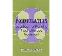 Formulation as a Basis for Planning Psychotherapy Treatment by Horowitz & Mardi J. & MD Mardi J. Horowitz (Auteur)