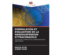 Formulation Et Évaluation de la Nanosuspension d'Itraconazole