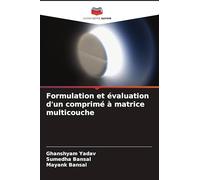 Formulation et évaluation d'un comprimé à matrice multicouche