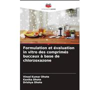 Formulation et évaluation in vitro des comprimés buccaux à base de chlorzoxazone