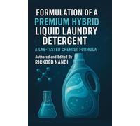 Formulation of a Premium Hybrid Liquid Laundry Detergent: A Lab-Tested Chemist Formula