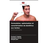 Formulation, optimisation et caractérisation de dentifrice aux herbes
