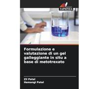 Formulazione e valutazione di un gel galleggiante in situ a base di metotrexato