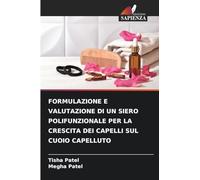 Formulazione E Valutazione Di Un Siero Polifunzionale Per La Crescita Dei Capelli Sul Cuoio Capelluto