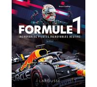 Formule 1 , incroyables pilotes, incroyables destins