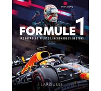 Formule 1 , incroyables pilotes, incroyables destins - Stuart Codling - Larousse - cartonné - Beau livre