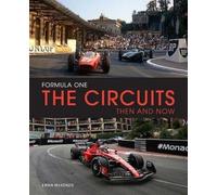 Formule 1 Les circuits : Hier et aujourd'hui