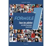 Formule 1 : Tous les pilotes de 1950 à nos jours - Nouvelle édition - Emmanuel Touzot - Talent Sport - broché - Guide
