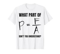 Formule de Pression et équation de Force ! Mathématiques drôles T-Shirt