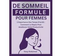 FORMULE DE SOMMEIL POUR FEMMES: L'importance Des Temps D'arrêt : Comment Le Repos Peut Améliorer Votre Productivité