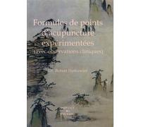 Formules de points d'acupuncture expérimentées (avec observations cliniques)