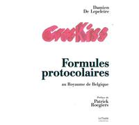 Formules Protocolaires Au Royaume de Belgique - Damien de Lepeleire - Le Bord De L'eau Eds - broché - Essai