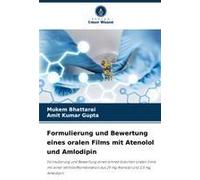 Formulierung Und Bewertung Eines Oralen Films Mit Atenolol Und Amlodipin