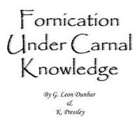 Fornication Under Carnal Knowledge - G. Leon Dunbar - Author Solutions Inc - Livre en Anglais G. Leon DunbarG. Leon Dunbar (Auteur)