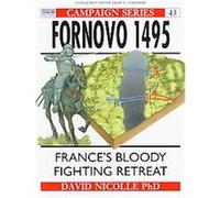 Fornovo 1495, Osprey Military Campaign Series, 43 David Nicolle (Auteur)