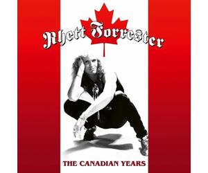 Forrester,Rhett - The Canadian Years (Slipcase)