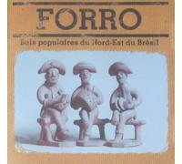 Forro - Brésil : Forro, chants populaires du Nord-Est
