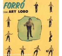 Ary Lobo – Forro com Ary Lobo – Sony Music