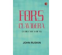 Fors Clavigera (Volume 1 of 8)