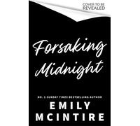 Forsaking Midnight A Forbidden Enemies-to-Lovers Romance from the bestselling author of the Never After series - Emily McIntire - Piatkus - ebook (ePub) - Livre