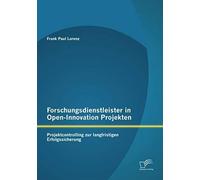 Forschungsdienstleister In Open-Innovation Projekten: Projektcontrolling Zur Langfristigen Erfolgssicherung