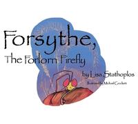 Forsythe, the Forlorn Firefly