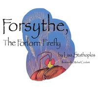 Forsythe, the Forlorn Firefly