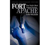 Tom Walker – Fort Apache : Le commissariat le plus violent de New York