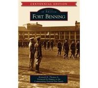 Fort Benning by Jr Kenneth H Thomas & Foreword by Don Sando Jr Kenneth H Thomas Foreword by Don Sando (Auteur)