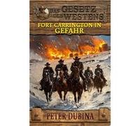 Fort Carrington in Gefahr | Peter Dubina Peter DubinaPeter Dubina (Auteur)