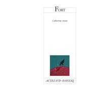 Catherine Anne – Fort – Théâtre – Broché