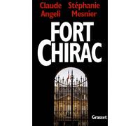 Fort-Chirac - Claude Angeli - Grasset - Livre
