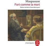 Fort comme la mort Guy De Maupassant (Auteur)