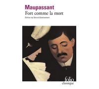 Guy de Maupassant – Fort comme la mort – Gallimard – Livre