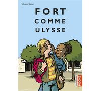 Fort comme Ulysse Ne2017 - Sylvaine Jaoui - Casterman - Poche - Roman junior dès 9 ans