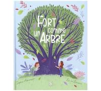 Fort Comme Un Arbre