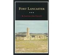 Fort Lancaster, Fred Rider Cotten Popular History Series Lawrence John Francell (Auteur)