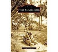 Fort Mcallister, Images of America Series Roger S. Durhan (Auteur)