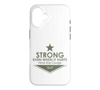 Fort MÊME Quand IL Fait Mal D'HONOR Duty Courage EST.47 Coque pour iPhone 16
