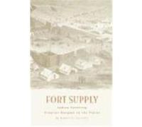 Fort Supply, Indian Territory Robert C. Carriker (Auteur)