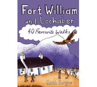 Fort William and Lochaber: 40 Favourite Walks: Pocket Mountains