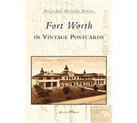 Fort Worth in Vintage Postcards, The Postcard History Series Quentin McGown (Auteur)