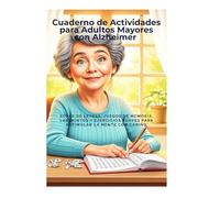Fortalece tu mente: Ejercicios prácticos para personas con Alzheimer