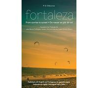 Fortaleza: From sunrise to sunset / Do nascer ao pôr do sol